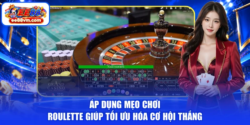 Áp dụng mẹo chơi Roulette giúp tối ưu hóa cơ hội thắng