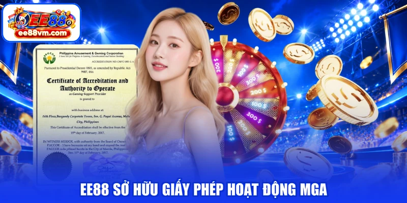 EE88 sở hữu giấy phép hoạt động MGA