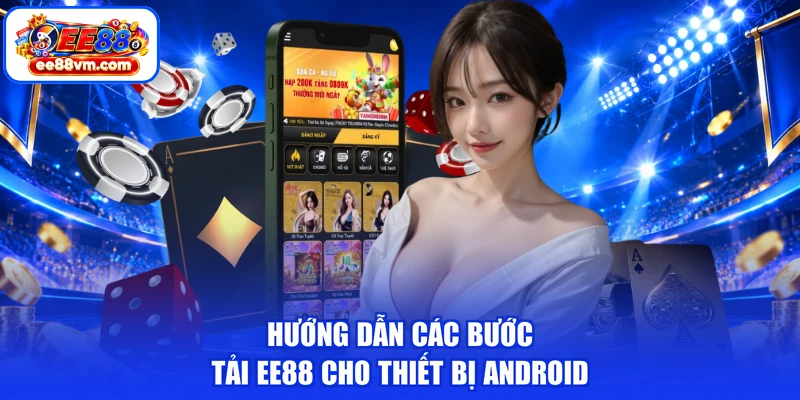 Hướng dẫn các bước tải EE88 cho thiết bị Android