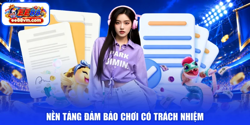 Nền tảng đảm bảo chơi có trách nhiệm