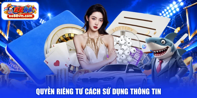 Quyền riêng tư cách sử dụng thông tin