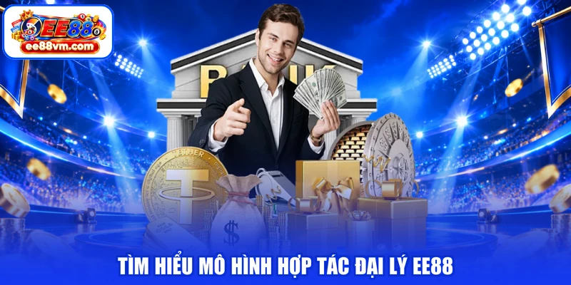 Tìm hiểu mô hình hợp tác đại lý EE88